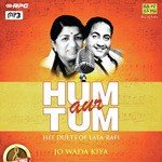 Hum Aur Tum - Hit Duets Of Lata-Rafi - Jo Wada Kiya - Geetanjali Song Download